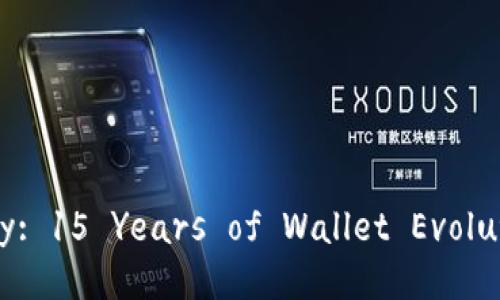 Unlock Your Ethereum Legacy: 15 Years of Wallet Evolution and Security Strategies